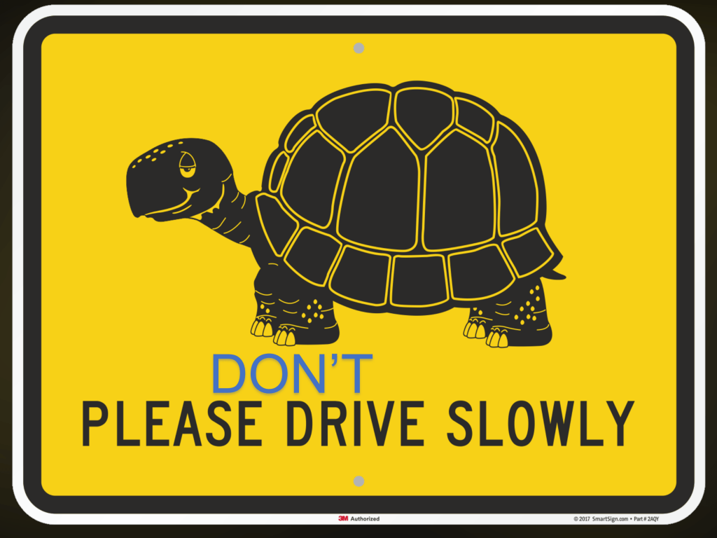 Don't Drive Slowly